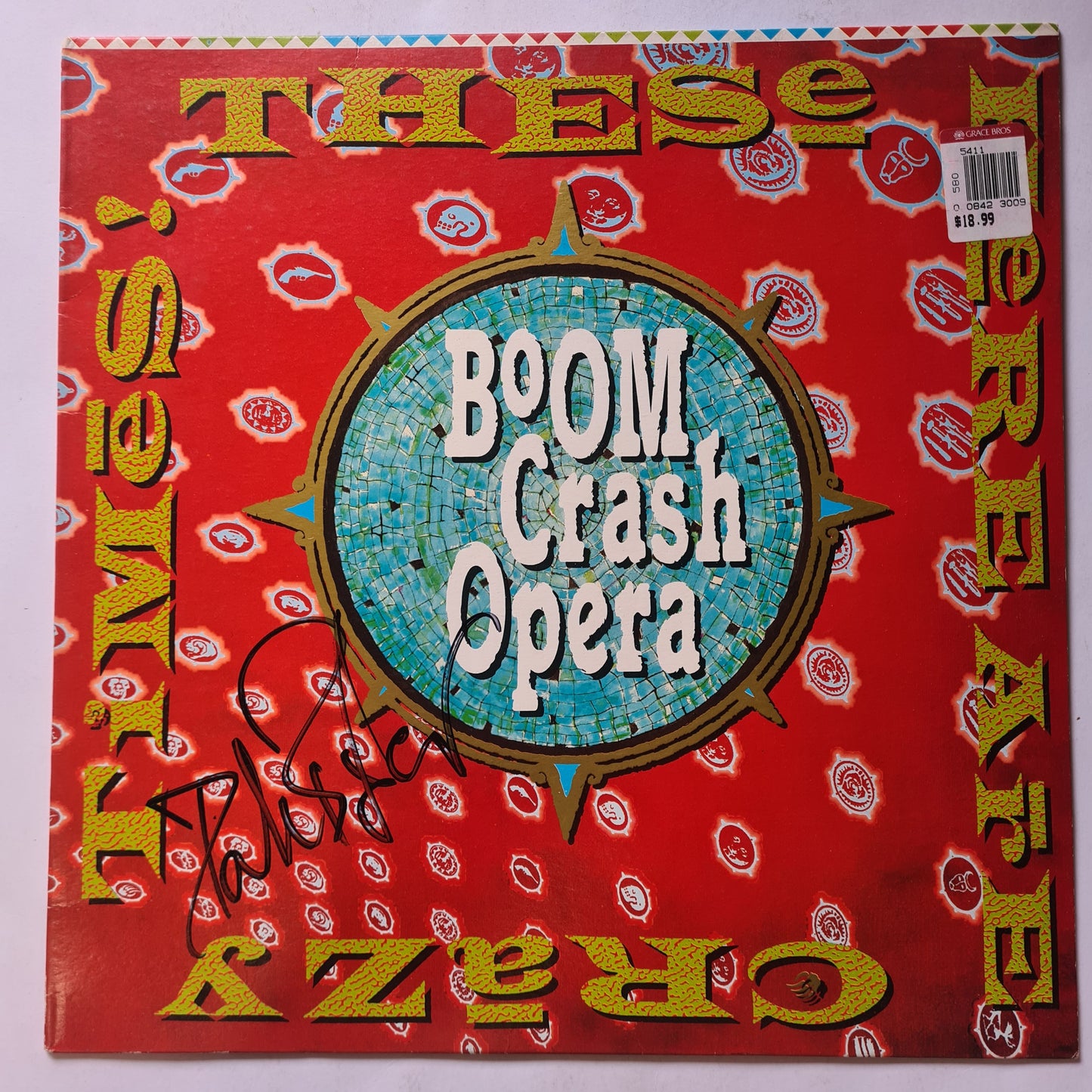 Boom Crash Opera – These Here Are Crazy Times - 1989 - Vinyl Record LP - (SIGNED BY DALE RYDER)