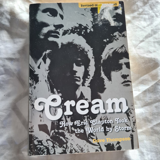 Cream - How Eric Clapton Took The World By Storm - Paperback Book