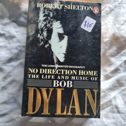 Bob Dylan- No Direction Home: The Life & Music Of Bob Dylan - Paperback Book