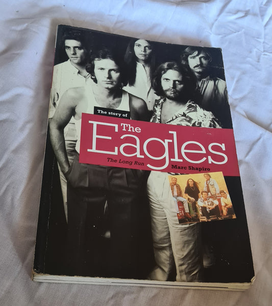 The Eagles - The Long Run: The Story Of The Eagles - Paperback Book
