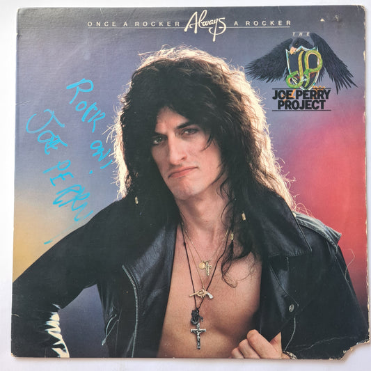 The Joe Perry Project (Aerosmith) SIGNED – Once A Rocker, Always A Rocker- 1983 - Vinyl Record LP