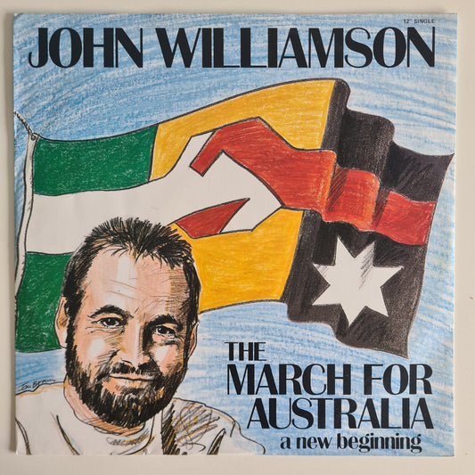 John Williamson – The March For Australia A New Beginning - 1987 - Vinyl Record 12" Maxi Single