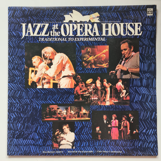 The Don Burrows Quintet, The Australian Vocal Ensemble, The Chris Hinze Combination – Jazz At The Opera House: Traditional to Experimental- 1985 - Vinyl Record LP