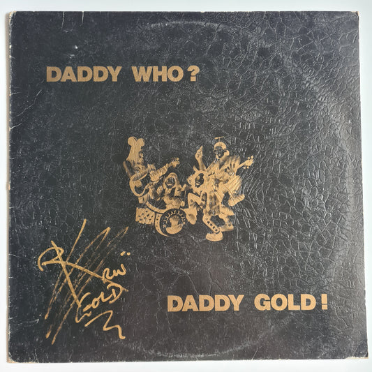 Daddy Cool – Daddy Who? Daddy Gold - 1975 - Vinyl Record LP *SIGNED by ROSS WILSON*