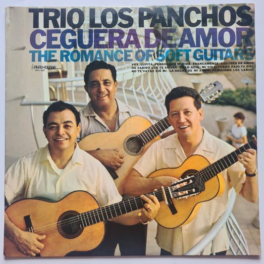 Trio Los Panchos – Ceguera De Amor (The Romance Of Soft Guitars) - Vinyl Record LP