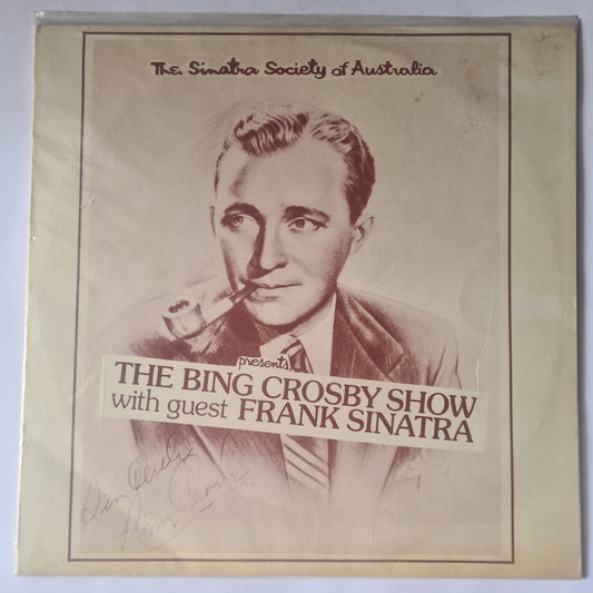 Frank Sinatra & Bing Crosby – The Sinatra Society Of Australia Presents: The Bing Crosby Show With Guest Frank Sinatra- 1979 - Vinyl Record LP (near mint)