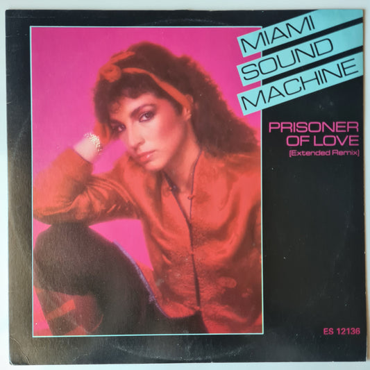 Miami Sound Machine – Prisoner Of Love (Extended Remix) - 1984 - Vinyl Record 12" Maxi Single