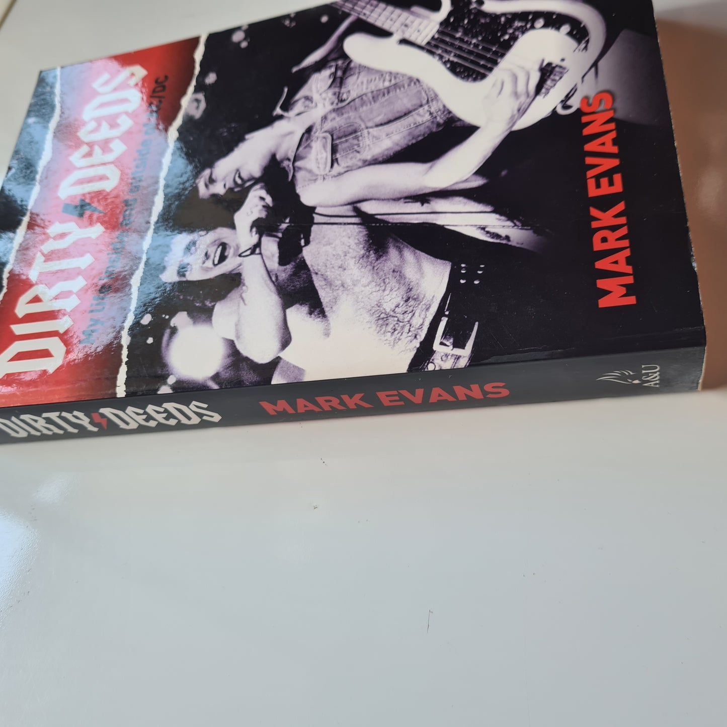 Mark Evans (AC/DC) - Dirty Deeds: My life inside and outside of AC/DC (2012) - Paperback Book