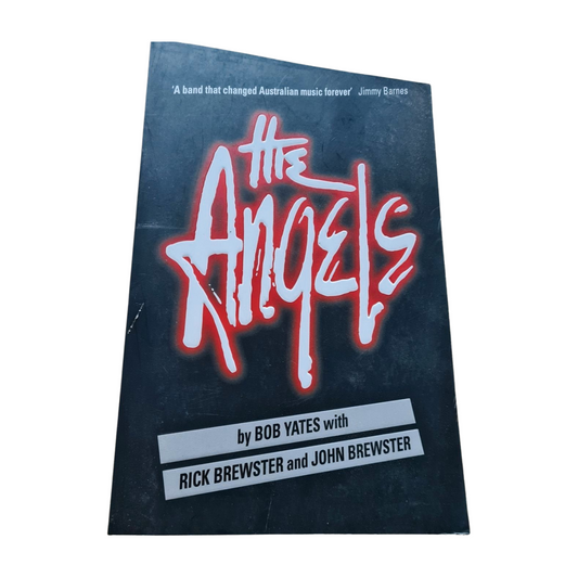 The Angels - The Angels: By Bob Yates with Rick & John Brewster- Paperback Book