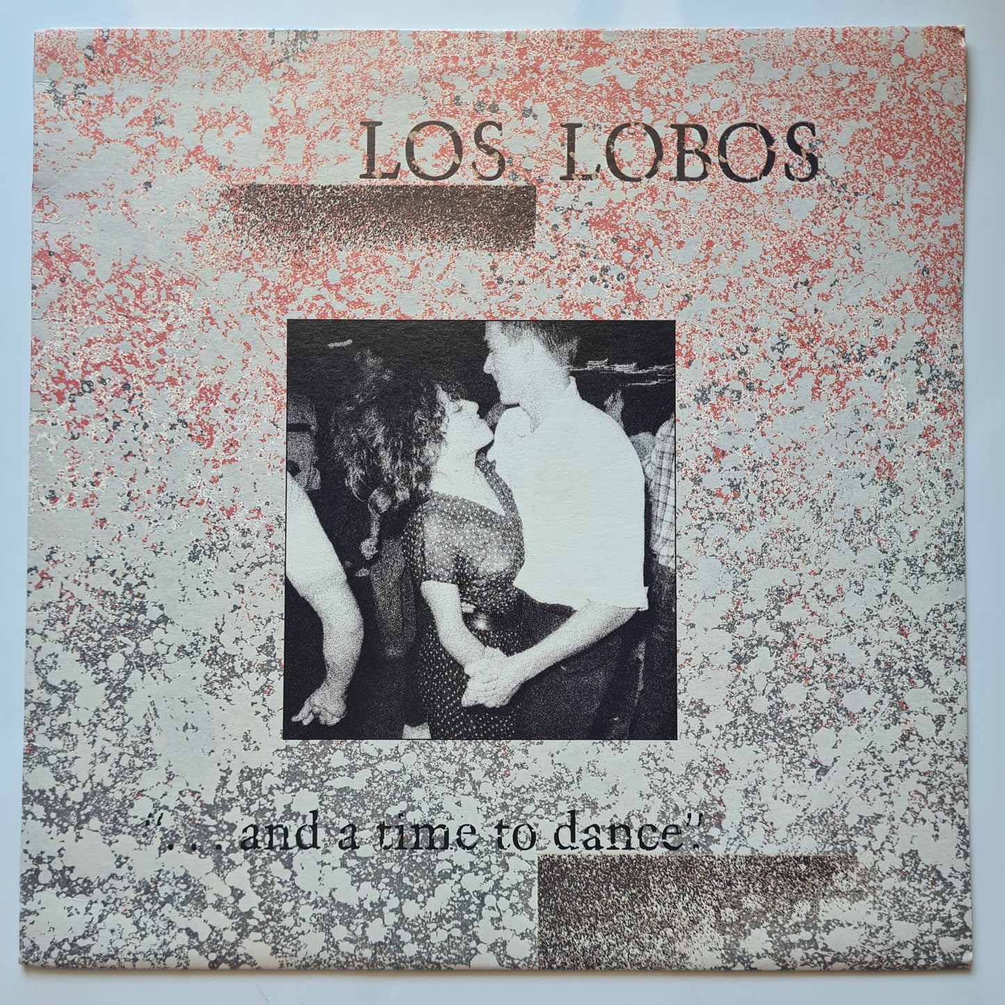 Los Lobos – ... And A Time To Dance - 1983 - Vinyl Record LP